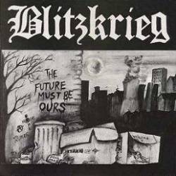 Blitzkrieg : The Future Must Be Ours